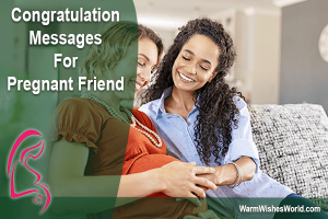 Congratulation Messages For Pregnant Friend