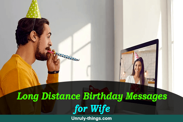 Long Distance Birthday Messages for Wife