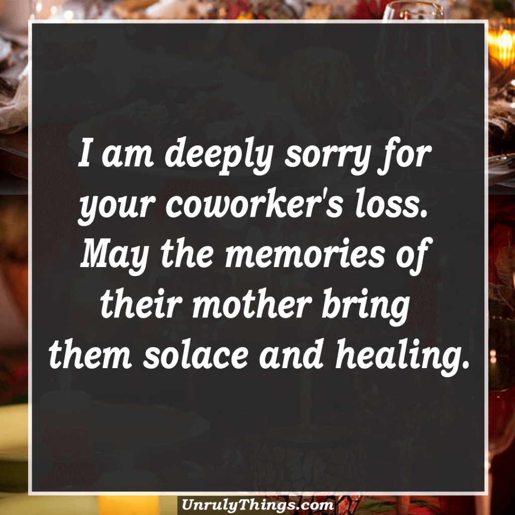 Short Condolence Messages for Loss of Coworker's Mother